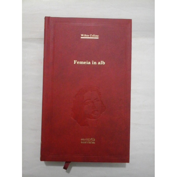 Femeia  in  alb  -  Wilkie  Collins (colectia Adevarul)